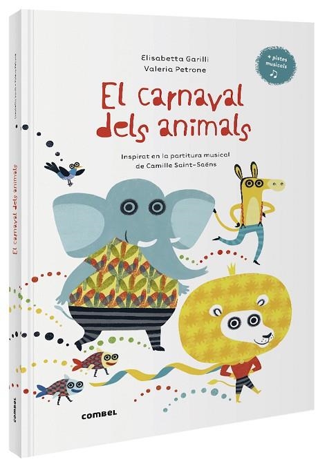 CARNAVAL DELS ANIMALS,EL  | 9788491016014 | GARILLI, ELISABETTA | Llibreria La Gralla | Librería online de Granollers