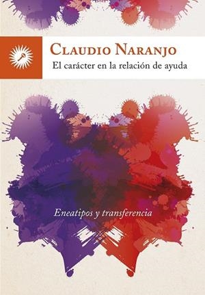 CARÁCTER EN LA RELACIÓN DE AYUDA, EL | 9788416145195 | NARANJO COHEN, CLAUDIO | Llibreria La Gralla | Librería online de Granollers