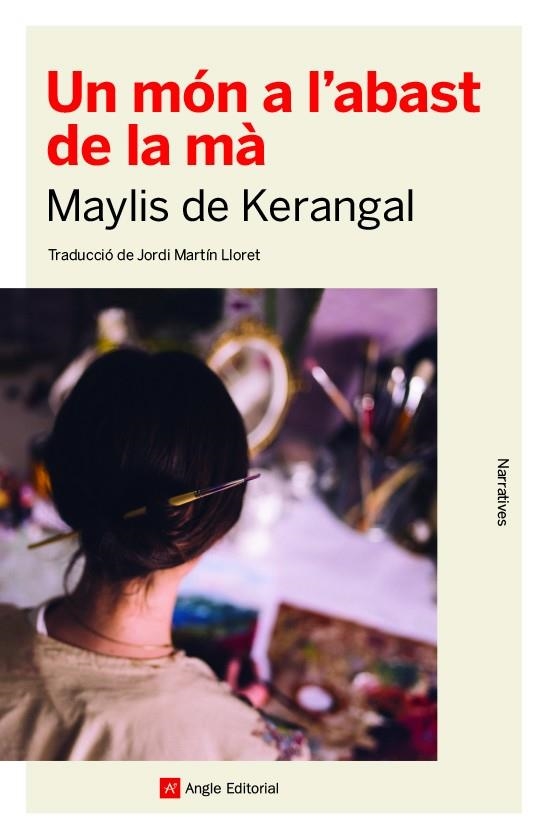 UN MÓN A L'ABAST DE LA MÀ | 9788417214814 | DE KERANGAL, MAYLIS | Llibreria La Gralla | Llibreria online de Granollers