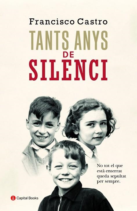 TANTS ANYS DE SILENCI | 9788494853265 | CASTRO VELOSO, FRANCISCO | Llibreria La Gralla | Llibreria online de Granollers