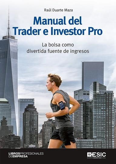 MANUAL DEL TRADER E INVESTOR PRO | 9788417914240 | DUARTE MAZA, RAÚL | Llibreria La Gralla | Llibreria online de Granollers