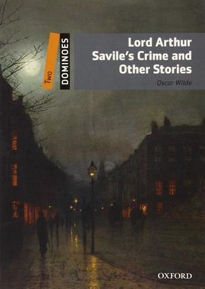 LORD ARTHUR SAVILE'S CRIME AND OTHER STORIES | 9780194248853 | WILDE, OSCAR | Llibreria La Gralla | Llibreria online de Granollers