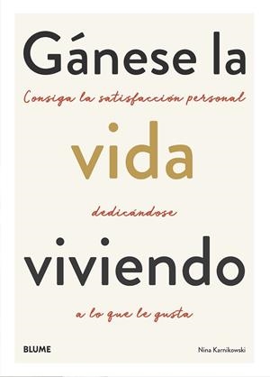 GÁNESE LA VIDA VIVIENDO | 9788418075117 | KARNIKOWSKI, NINA | Llibreria La Gralla | Librería online de Granollers