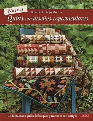 NUEVOS QUILTS CON DISEÑOS ESPECTACULARES | 9788498746570 | DIEHL, KIM; MORTON, JO | Llibreria La Gralla | Llibreria online de Granollers