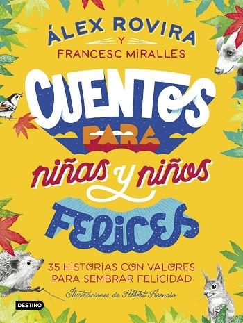 CUENTOS PARA NIÑAS Y NIÑOS FELICES | 9788408223221 | ROVIRA CELMA, ÁLEX; MIRALLES, FRANCESC | Llibreria La Gralla | Llibreria online de Granollers