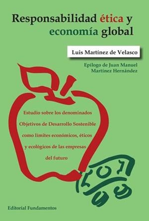 RESPONSABILIDAD ÉTICA Y ECONOMÍA GLOBAL | 9788424513573 | MARTÍNEZ DE VELASCO, LUIS | Llibreria La Gralla | Librería online de Granollers