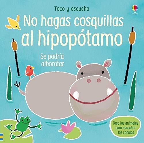 NO HAGAS COSQUILLAS AL HIPOPOTAMO | 9781474972345 | AA.VV. | Llibreria La Gralla | Librería online de Granollers
