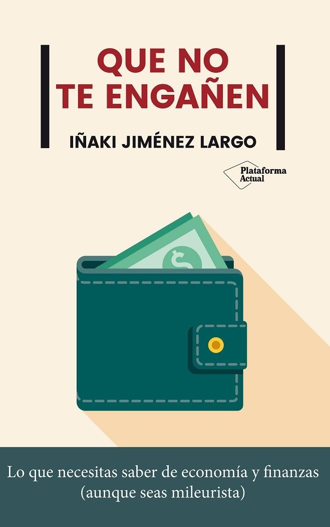 QUE NO TE ENGAÑEN | 9788417886592 | JIMÉNEZ LARGO, IÑAKI | Llibreria La Gralla | Llibreria online de Granollers