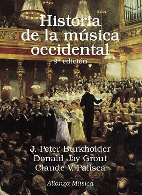 HISTORIA DE LA MÚSICA OCCIDENTAL | 9788491815549 | BURKHOLDER, J. PETER/GROUT, DONALD JAY/PALISCA, CLAUDE V. | Llibreria La Gralla | Librería online de Granollers
