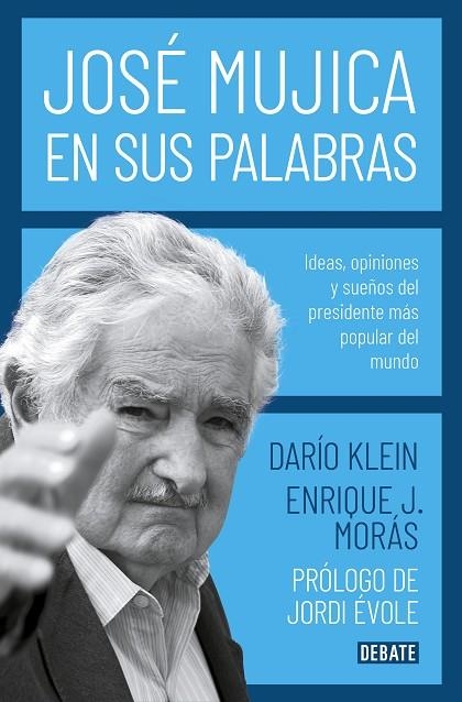 JOSÉ MUJICA EN SUS PALABRAS | 9788417636753 | KLEIN, DARÍO | Llibreria La Gralla | Librería online de Granollers