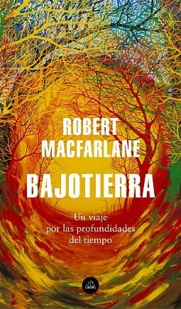 BAJOTIERRA | 9788439736912 | MACFARLANE, ROBERT | Llibreria La Gralla | Llibreria online de Granollers