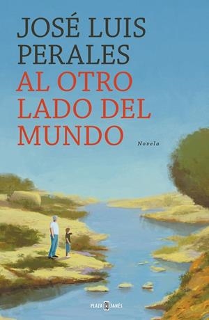 AL OTRO LADO DEL MUNDO | 9788401022449 | PERALES, JOSÉ LUIS | Llibreria La Gralla | Librería online de Granollers