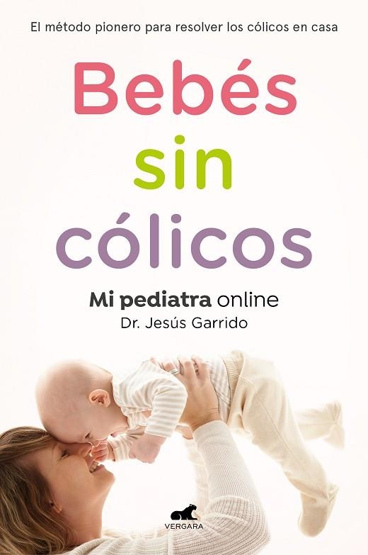 BEBÉS SIN CÓLICOS | 9788417664862 | GARRIDO, JESÚS | Llibreria La Gralla | Llibreria online de Granollers