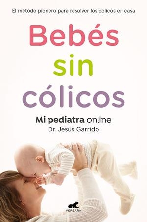 BEBÉS SIN CÓLICOS | 9788417664862 | GARRIDO, JESÚS | Llibreria La Gralla | Librería online de Granollers
