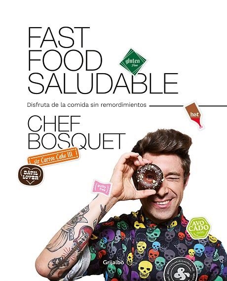 FAST FOOD SALUDABLE | 9788417752446 | BOSQUET, CHEF | Llibreria La Gralla | Llibreria online de Granollers