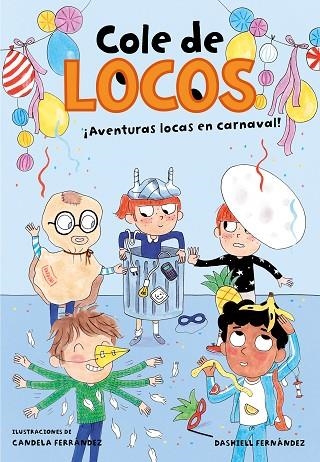 AVENTURAS LOCAS EN CARNAVAL (COLE DE LOCOS 5) | 9788417736835 | FERNÁNDEZ PENA, DASHIELL | Llibreria La Gralla | Llibreria online de Granollers