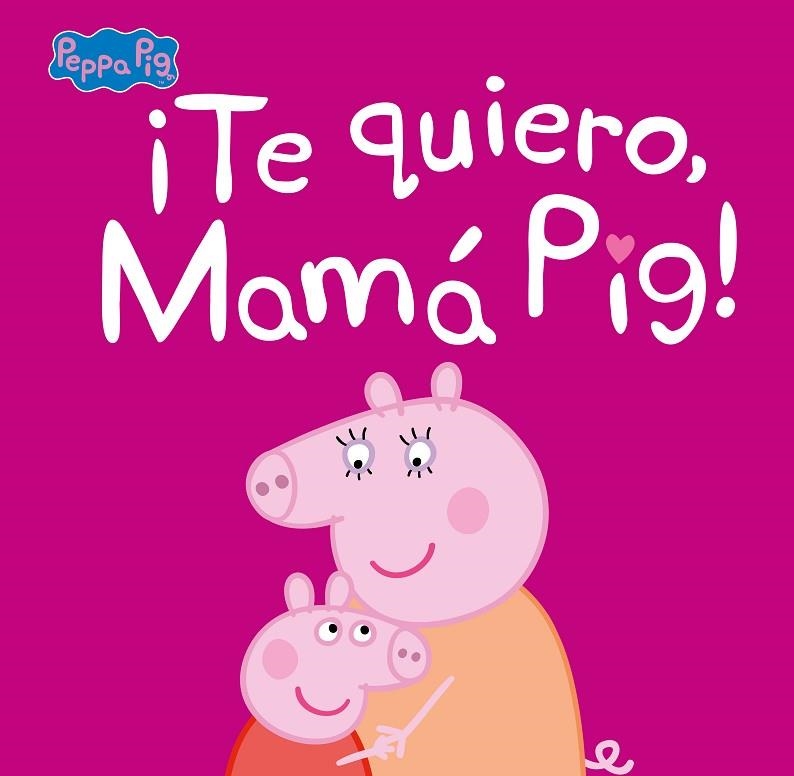 TE QUIERO, MAMÁ PIG! (PEPPA PIG. PRIMERAS LECTURAS) | 9788448854683 | VARIOS AUTORES, | Llibreria La Gralla | Llibreria online de Granollers