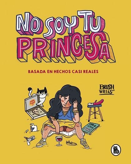 NO SOY TU PRINCESA | 9788402423252 | WILLIS, BRUSH | Llibreria La Gralla | Librería online de Granollers