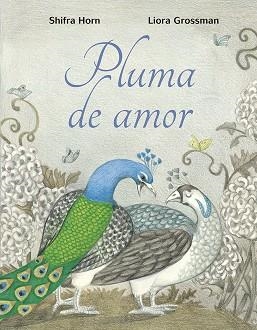 PLUMA DE AMOR | 9788491453451 | HORN, SHIFRA | Llibreria La Gralla | Llibreria online de Granollers