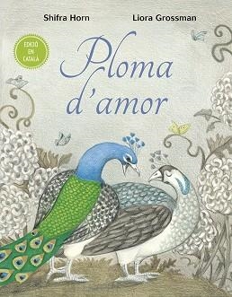 PLOMA D´AMOR | 9788491453710 | HORN, SHIFRA | Llibreria La Gralla | Llibreria online de Granollers