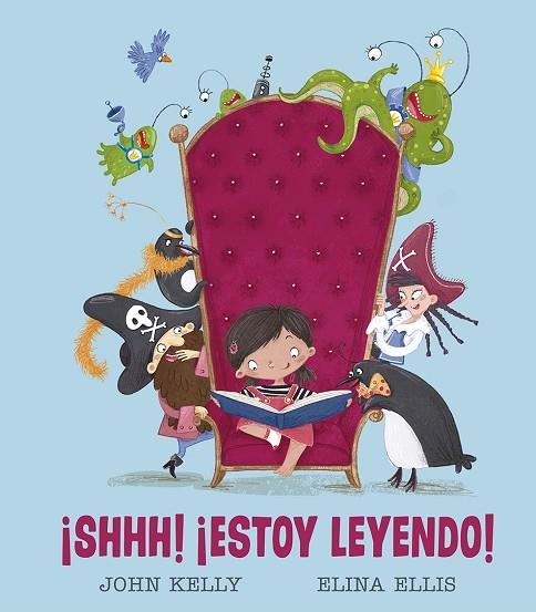 ¡SHHH! ¡ESTOY LEYENDO! | 9788491453246 | KELLY, JOHN | Llibreria La Gralla | Llibreria online de Granollers