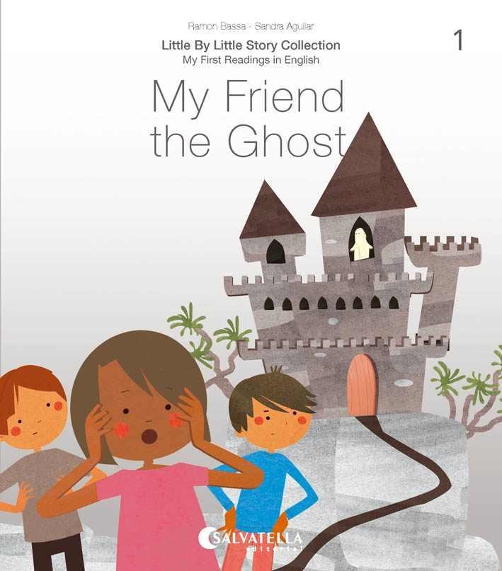 MY FRIEND THE GHOST | 9788417841607 | BASSA I MARTÍN, RAMON | Llibreria La Gralla | Librería online de Granollers