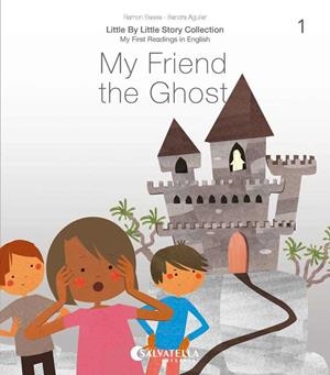 MY FRIEND THE GHOST | 9788417841607 | BASSA I MARTÍN, RAMON | Llibreria La Gralla | Llibreria online de Granollers