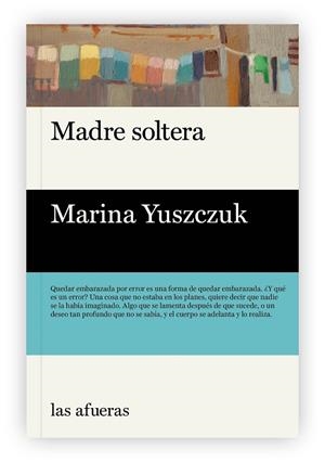 MADRE SOLTERA | 9788412145724 | YUSZCZUK, MARINA | Llibreria La Gralla | Llibreria online de Granollers