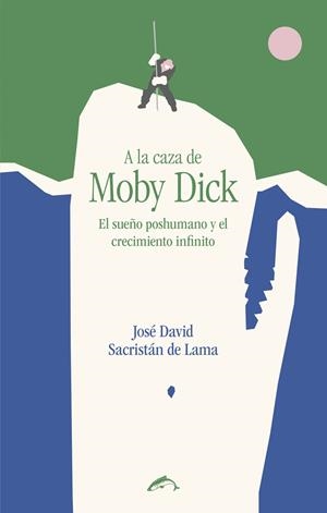 A LA CAZA DE MOBY DICK | 9788412032277 | SACRISTÁN DE LAMA, JOSÉ DAVID | Llibreria La Gralla | Librería online de Granollers