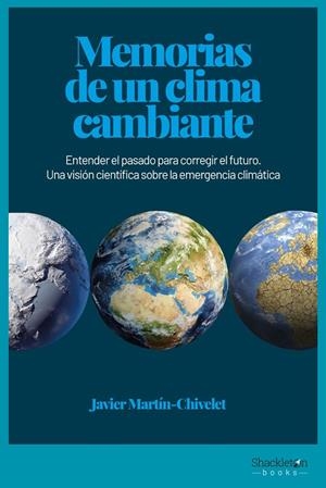 MEMORIAS DE UN CLIMA CAMBIANTE | 9788417822910 | MARTÍN CHIVELET, JAVIER | Llibreria La Gralla | Librería online de Granollers