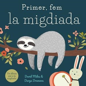 PRIMER FEM LA MIGDIADA - CAT | 9788416082391 | MILES DAVID | Llibreria La Gralla | Librería online de Granollers