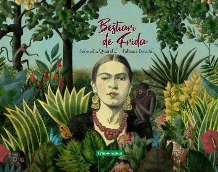 BESTIARI DE FRIDA | 9788417303655 | QUARELLO, SERENELLA | Llibreria La Gralla | Llibreria online de Granollers