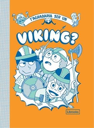 T'AGRADARIA SER UN VIKING? | 9788412087741 | DIVERSOS AUTORS | Llibreria La Gralla | Librería online de Granollers