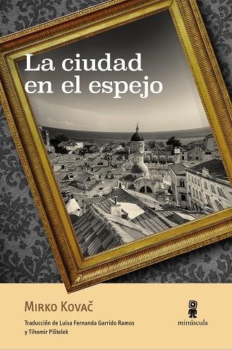 CIUDAD EN EL ESPEJO, LA | 9788412092035 | KOVAC, MIRKO | Llibreria La Gralla | Llibreria online de Granollers