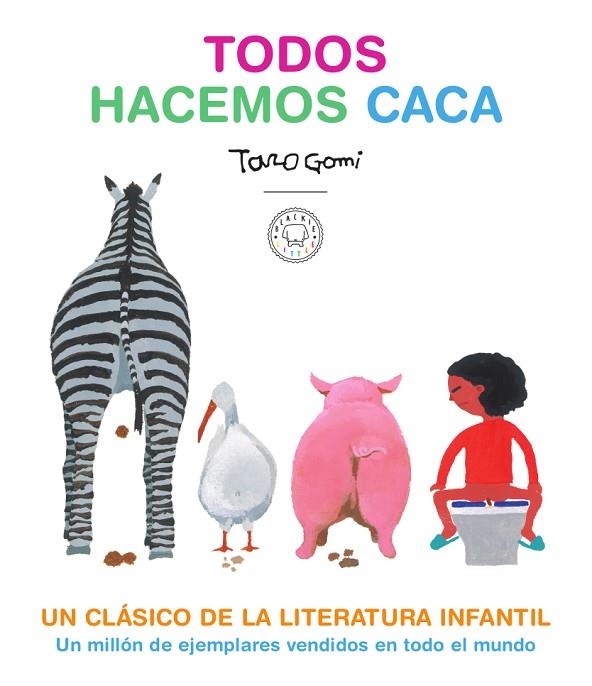 TODOS HACEMOS CACA | 9788417552619 | GOMI, TARO | Llibreria La Gralla | Llibreria online de Granollers