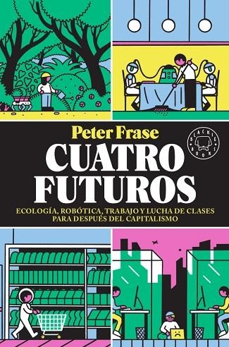 CUATRO FUTUROS | 9788417552824 | FRASE, PETER | Llibreria La Gralla | Llibreria online de Granollers