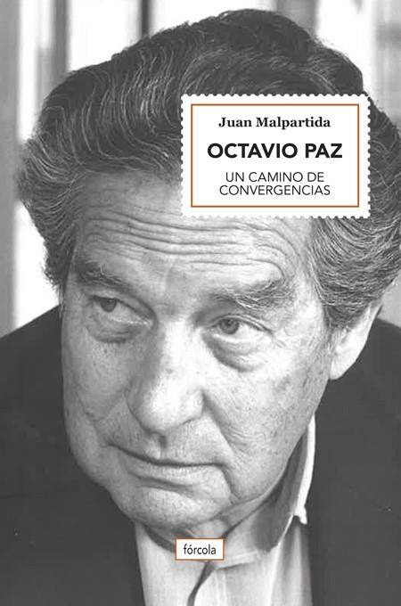 OCTAVIO PAZ | 9788417425487 | MALPARTIDA ORTEGA (1956-), JUAN | Llibreria La Gralla | Librería online de Granollers