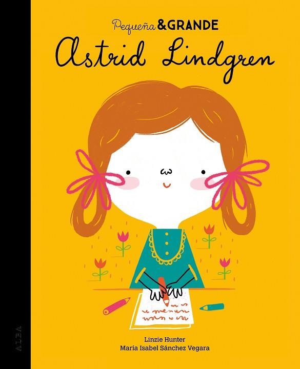 PEQUEÑA & GRANDE ASTRID LINDGREN | 9788490656884 | SÁNCHEZ VEGARA, MARÍA ISABEL | Llibreria La Gralla | Llibreria online de Granollers