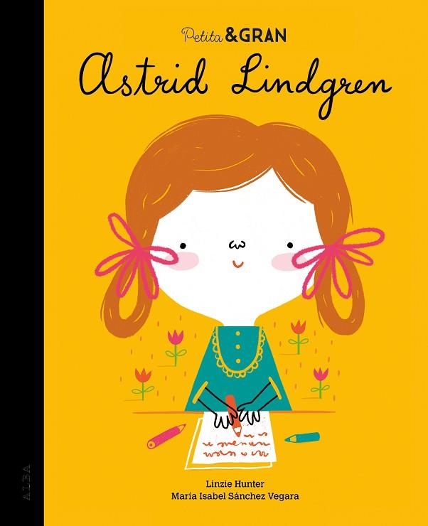 PETITA & GRAN ASTRID LINDGREN | 9788490656891 | SÁNCHEZ VEGARA, MARÍA ISABEL | Llibreria La Gralla | Librería online de Granollers