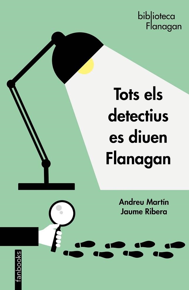 TOTS ELS DETECTIUS ES DIUEN FLANAGAN | 9788417515676 | MARTÍN, ANDREU / RIBERA, JAUME | Llibreria La Gralla | Librería online de Granollers