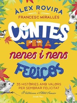 CONTES PER A NENES I NENS FELIÇOS | 9788418134111 | ROVIRA CELMA, ÁLEX/MIRALLES, FRANCESC | Llibreria La Gralla | Llibreria online de Granollers