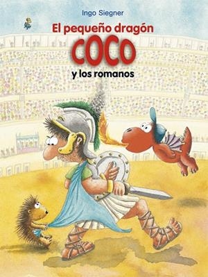 PEQUEÑO DRAGÓN COCO Y LOS ROMANOS, EL | 9788424666477 | SIEGNER, INGO | Llibreria La Gralla | Librería online de Granollers