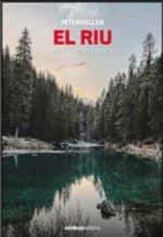 RIU, EL | 9788415315704 | HELLER, PETER | Llibreria La Gralla | Librería online de Granollers