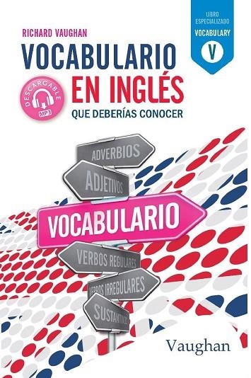 VOCABULARIO EN INGLÉS QUE DEBERÍAS CONOCER. | 9788416667826 | VAUGHAN, RICHARD | Llibreria La Gralla | Llibreria online de Granollers