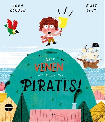 QUE VENEN ELS PIRATES! | 9788447940165 | CONDON, JOHN | Llibreria La Gralla | Llibreria online de Granollers