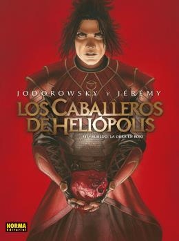 LOS CABALLEROS DE HELIÓPOLIS 3. RUBEDO LA OBRA EN ROJO | 9788467940503 | ALEJANDRO JODOROWSKY / JÉRÉMY | Llibreria La Gralla | Librería online de Granollers