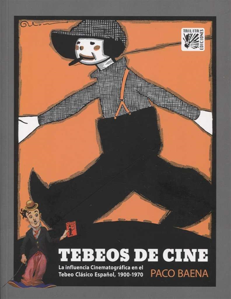 TEBEOS DE CINE | 9788416249237 | BAENA, PACO | Llibreria La Gralla | Librería online de Granollers
