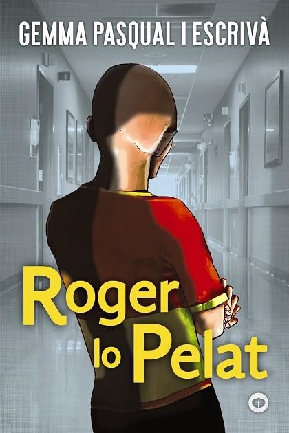 ROGER LO PELAT | 9788448952211 | PASQUAL I ESCRIVÀ, GEMMA | Llibreria La Gralla | Librería online de Granollers