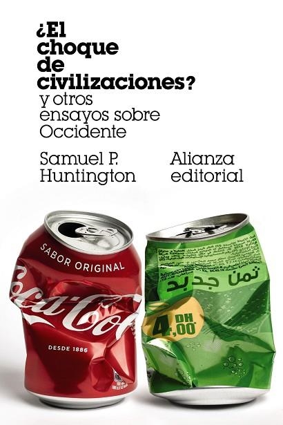 ¿EL CHOQUE DE CIVILIZACIONES? Y OTROS ENSAYOS SOBRE OCCIDENTE | 9788491818373 | HUNTINGTON, SAMUEL P. | Llibreria La Gralla | Llibreria online de Granollers