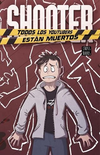 SHOOTER. TODOS LOS YOUTUBERS ESTÁN MUERTOS | 9788408223115 | SHOOTER | Llibreria La Gralla | Llibreria online de Granollers